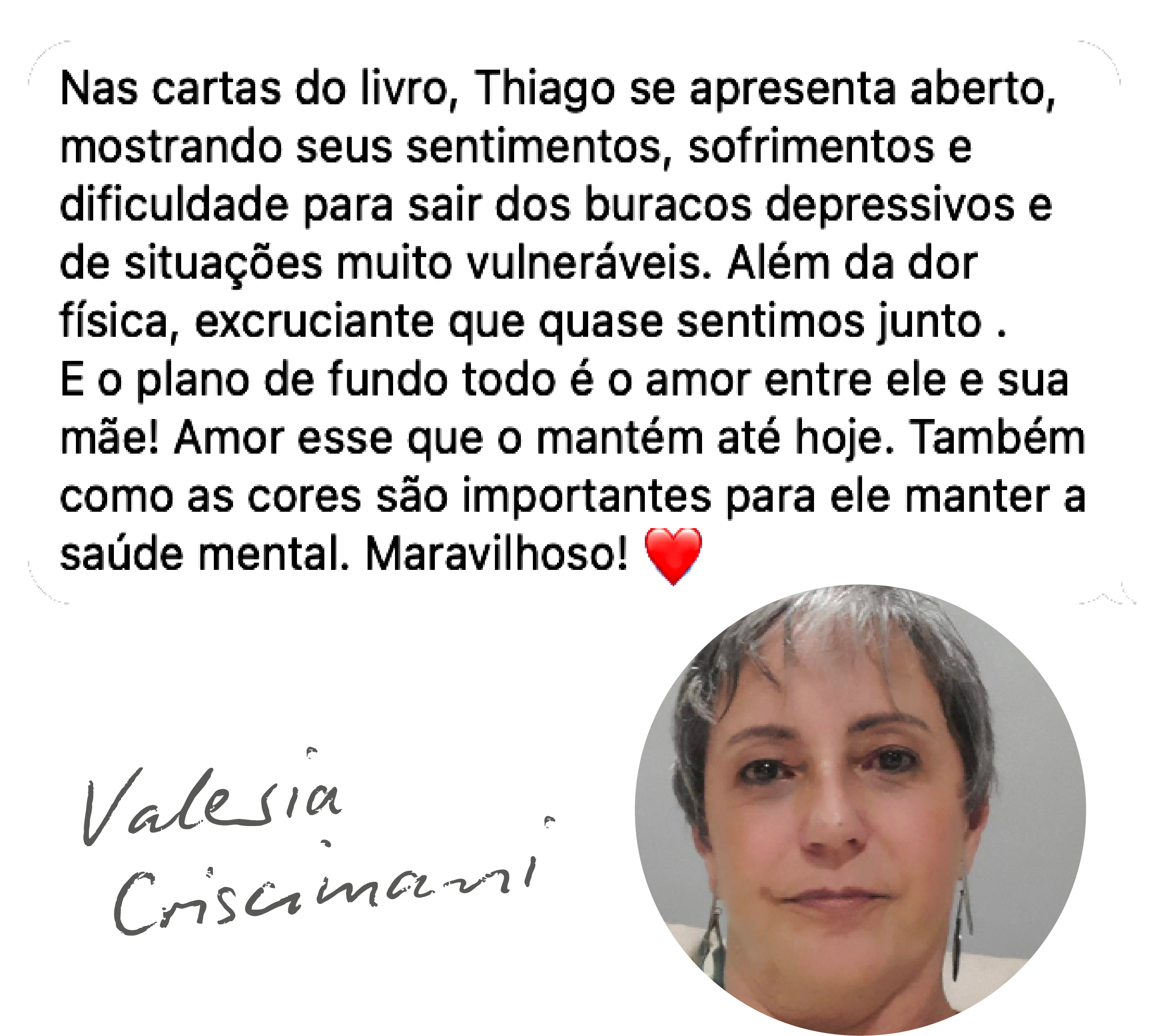 Imagem de uma pessoa idosa com cabelo grisalho, olhos castanhos, usando brincos e uma expressão neutra, com uma legenda que fala sobre o personagem Thiago em cartas do livro.