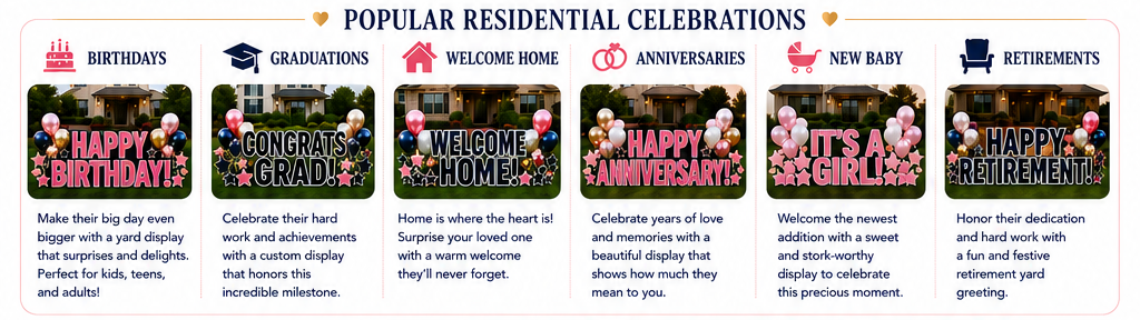 A series of six decorative signs for popular residential celebrations, including birthdays, graduations, welcome home, anniversaries, new baby, and retirements, each with colorful balloons and themed messages.
