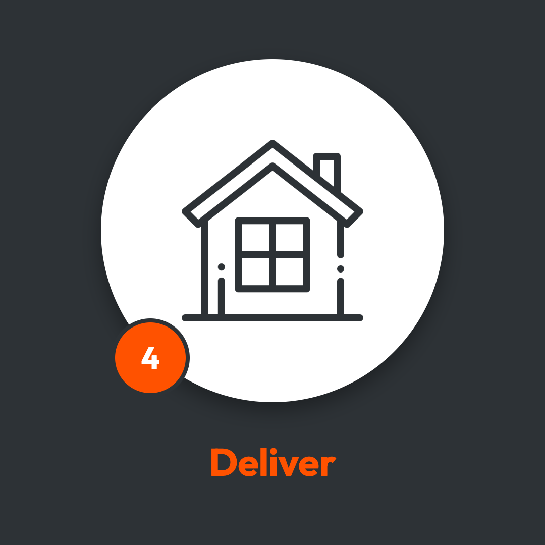 Icon of a house with a window inside a white circle, accompanied by the number 4 in an orange circle, and the word 'Deliver' in orange text below.