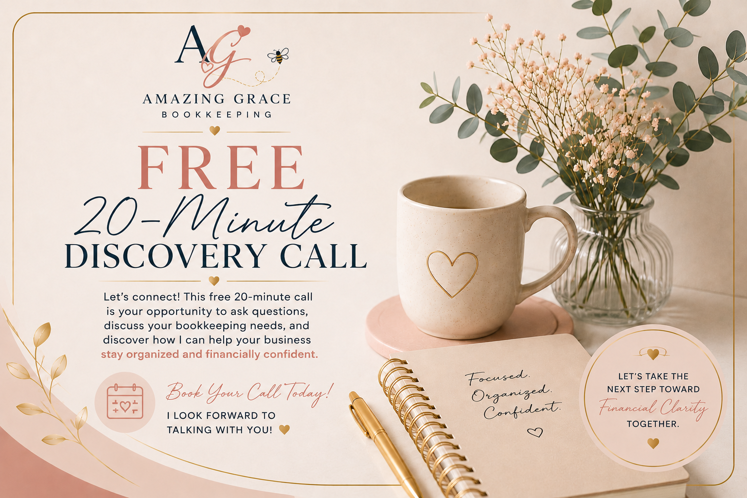 A promotional flyer for a free 20-minute discovery call by Amazing Grace Bookkeeping. The flyer features a beige mug with a heart design, a glass vase with pink flowers and greenery, a spiral notebook with handwritten notes, a gold pen, and some decorative gold accents. The text encourages scheduling the call to discuss bookkeeping needs and financial confidence.