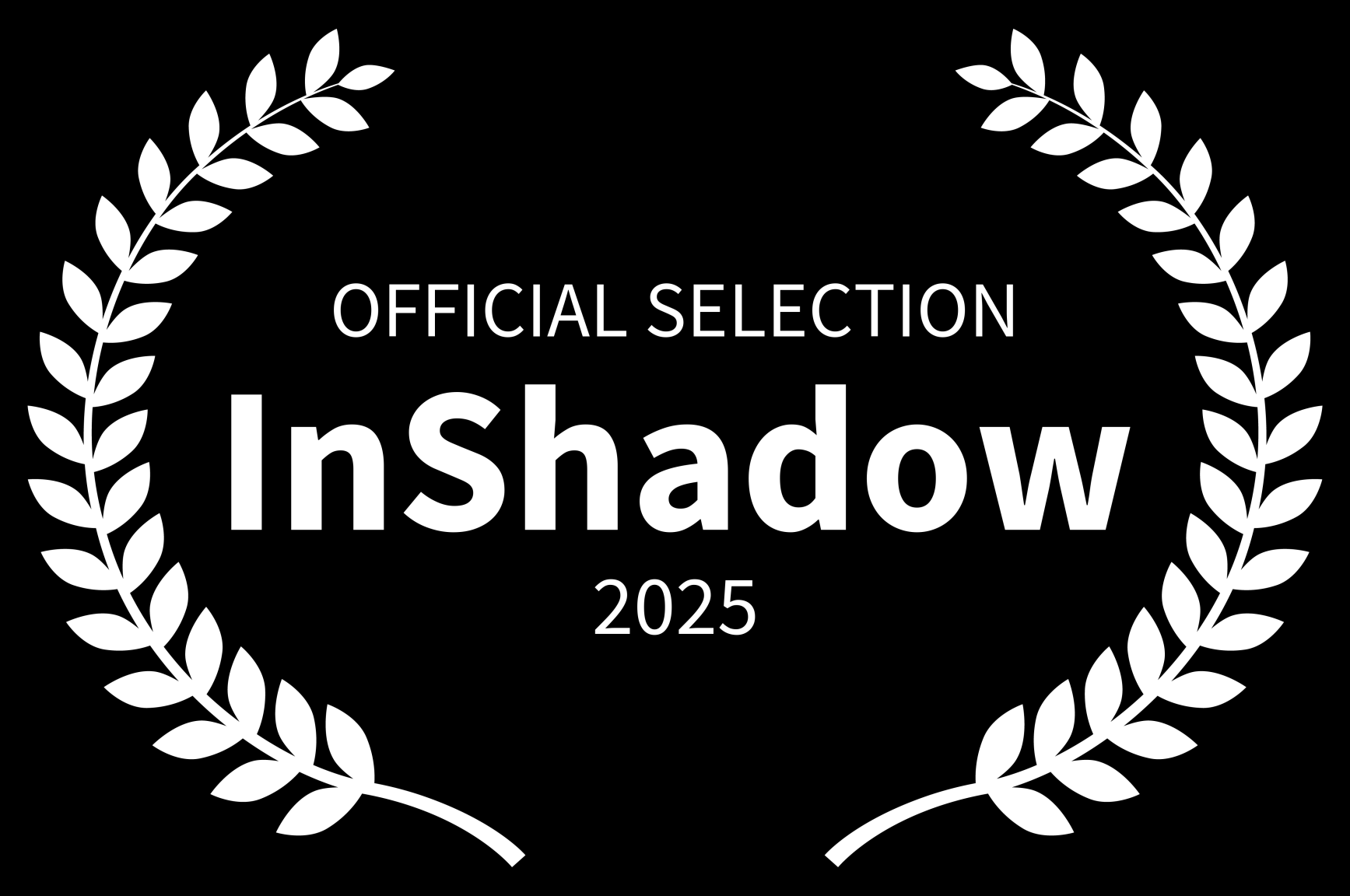 Black and white emblem with laurel branches, featuring the text 'Official Selection InShadow 2025' in the center.