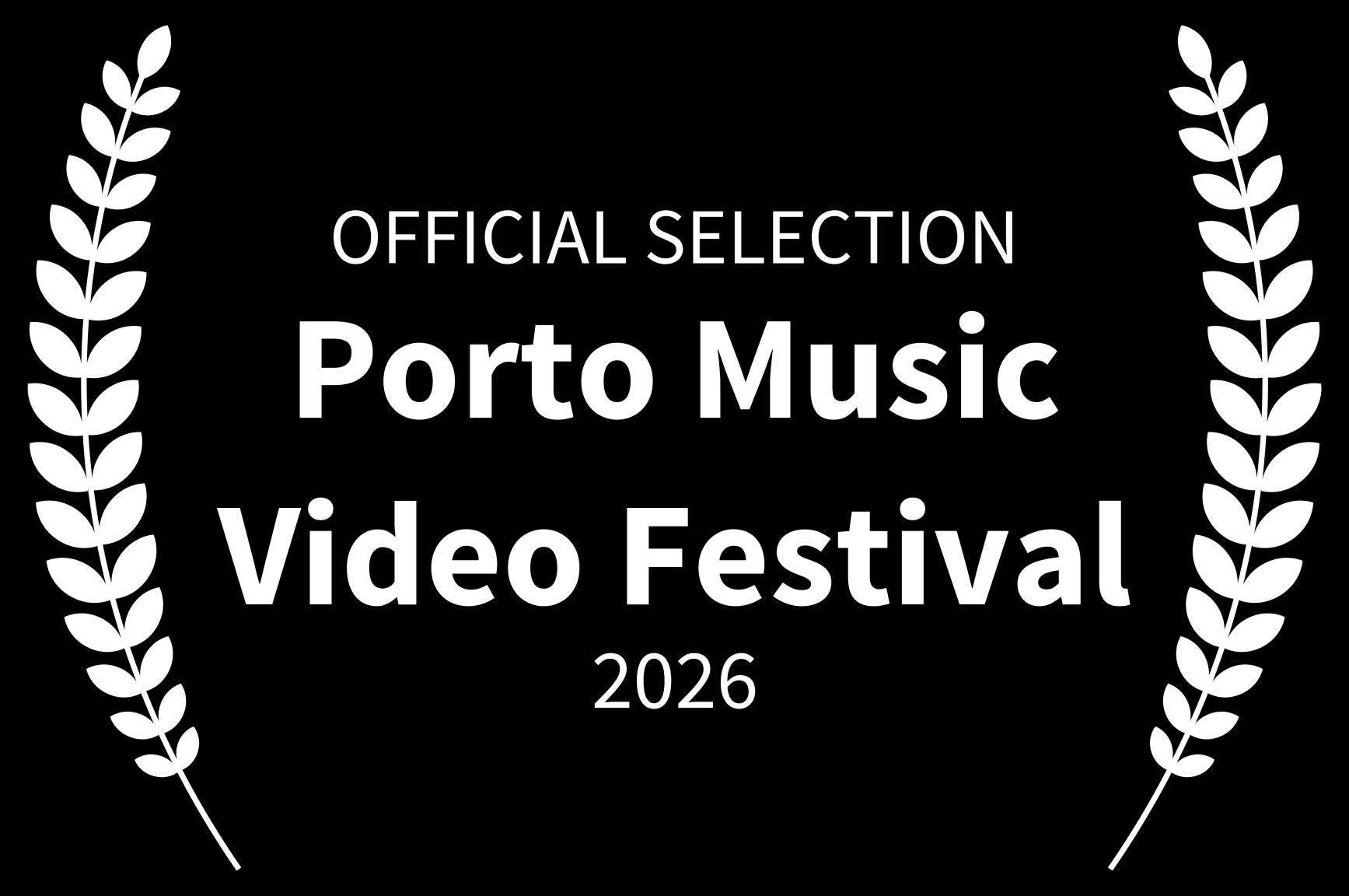 Black and white award badge with laurel leaves and text indicating the Porto Music Video Festival 2026 official selection.