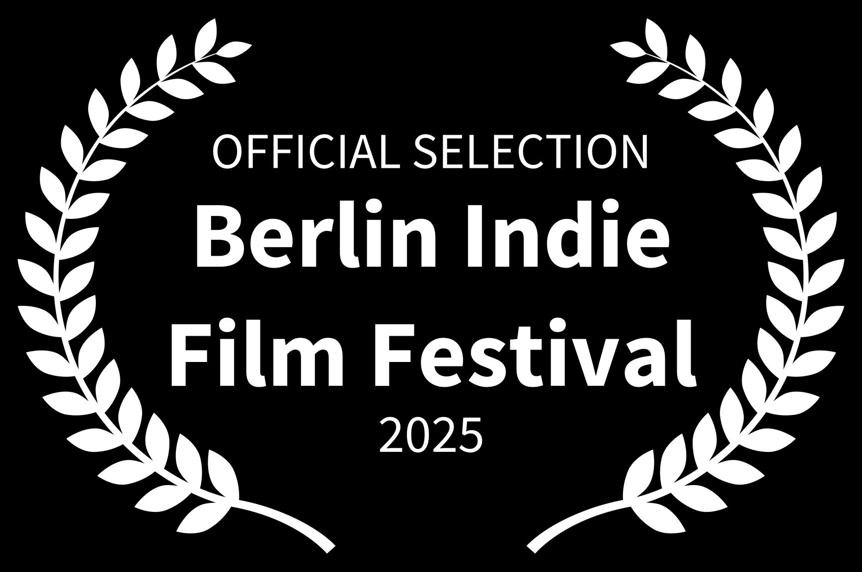 Black award badge with white laurel wreath border, text stating 'Official Selection Berlin Indie Film Festival 2025'.