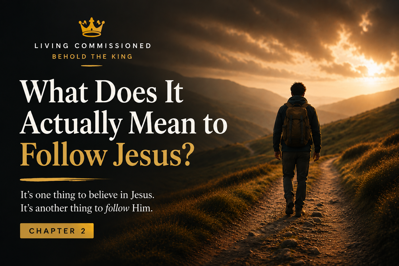 What Does It Actually Mean to Follow Jesus?