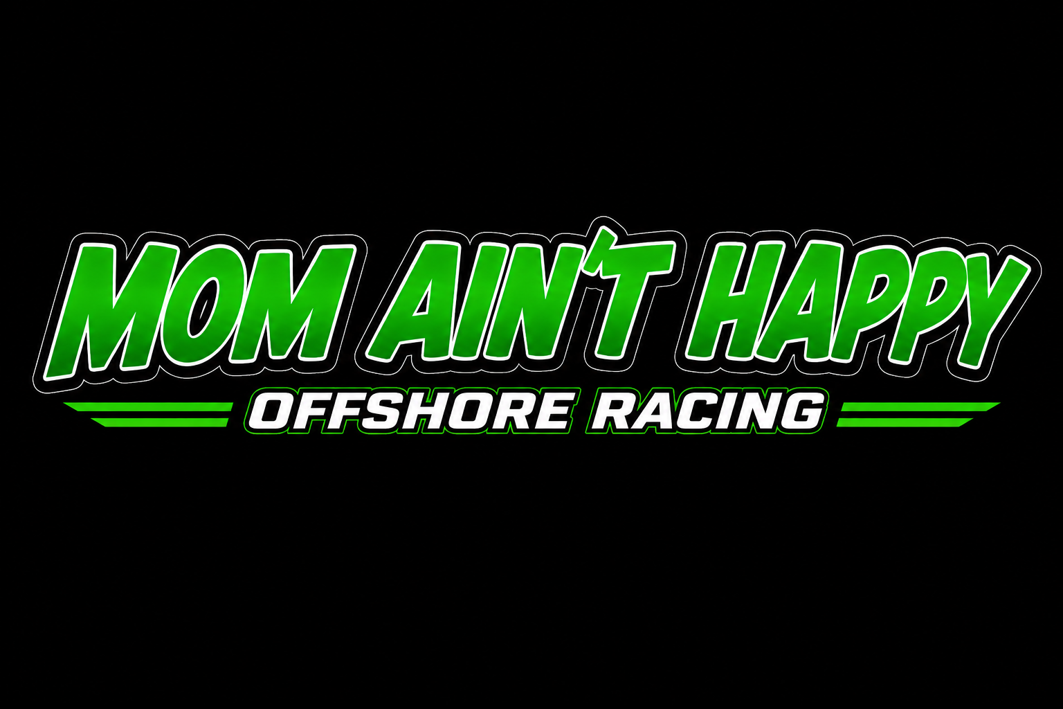 Logo for Mom Ain't Happy Offshore Racing with green and white text on a black background.