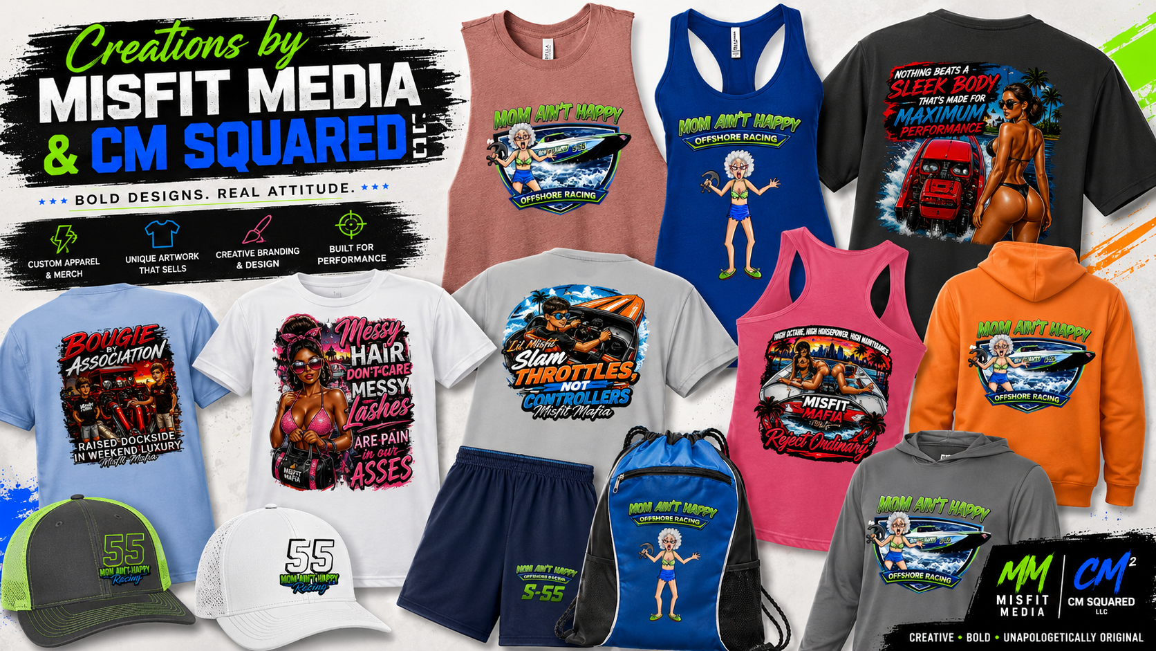 A collection of custom apparel including t-shirts, tank tops, jackets, and caps featuring bold, colorful designs with themes of offshore racing, misfit mafia, and rebellious attitude. Items showcase graphics of women, cars, and slogans like "Mom Ain't Happy" and "Slam Throttles Not Controllers."