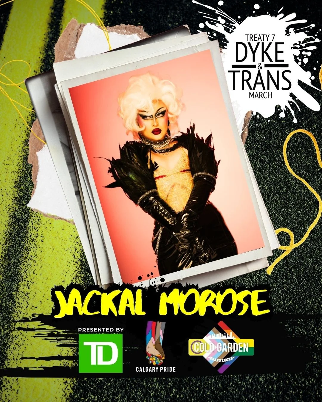 Jackal Morose poses in dramatic black drag with platinum-blonde hair against a torn-paper, neon-accented Pride graphic. The tile includes the Treaty 7 Dyke & Trans March, Cold Garden, Calgary Pride and TD logos.