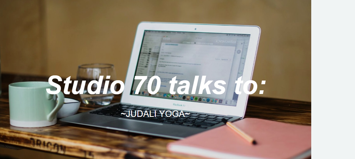 Welcoming Judali Yoga to Studio 70! 