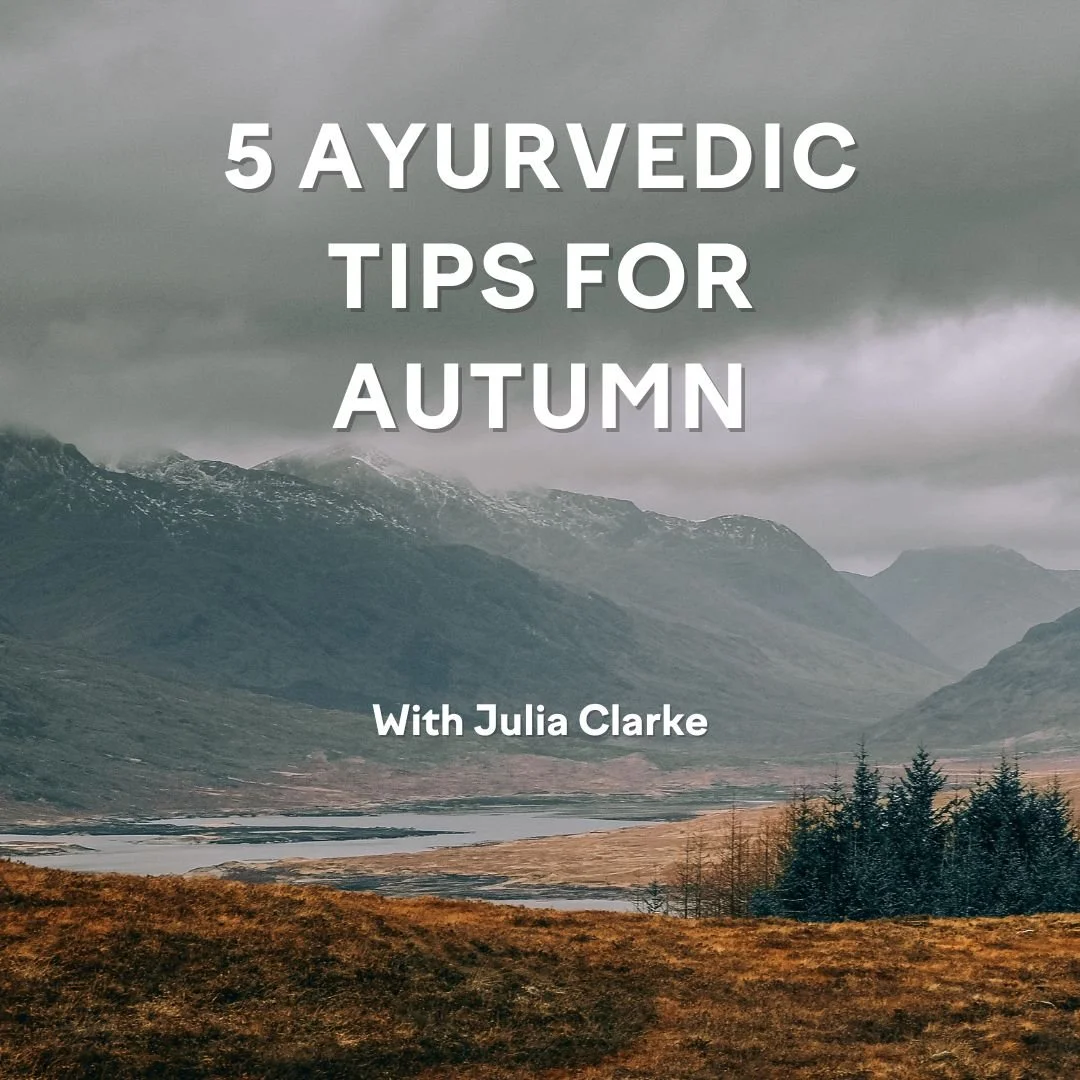 Root down: 5 Ayurvedic tips for autumn balance