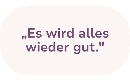 Sprücheblase mit der deutschen Aussage 'Es wird alles wieder gut' in lila Schrift auf weißem Hintergrund.