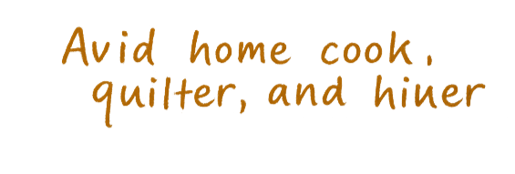 Text reading "Avid home cook, quilter, and hiker" on a black background with orange handwriting-style font.