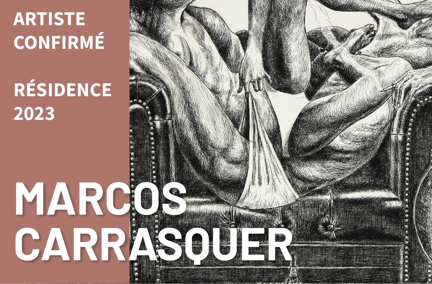 Une affiche présentant une œuvre d'art en noir et blanc montrant plusieurs corps humains entrelacés dans une pose complexe, avec du texte en français indiquant "Artiste Confirmé, Résidence 2023, Marcos Carrasquer" sur un fond marron sur le côté gauche.