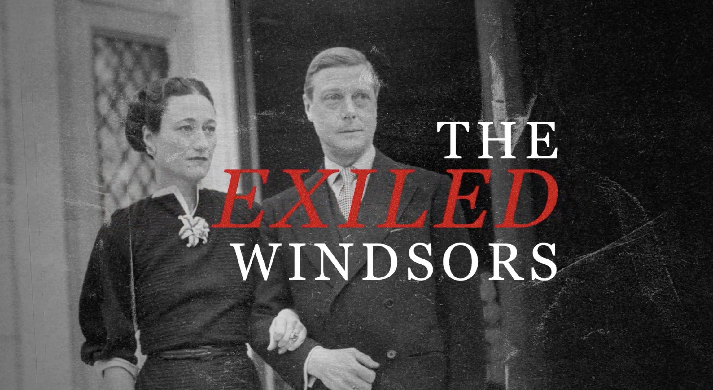 Black and white photo of two Windsor sisters walking, one wearing a dark dress with a white collar and the other in a dark suit. Text overlay says "The Exiled Windsors" with "Exiled" in red and the others in white.