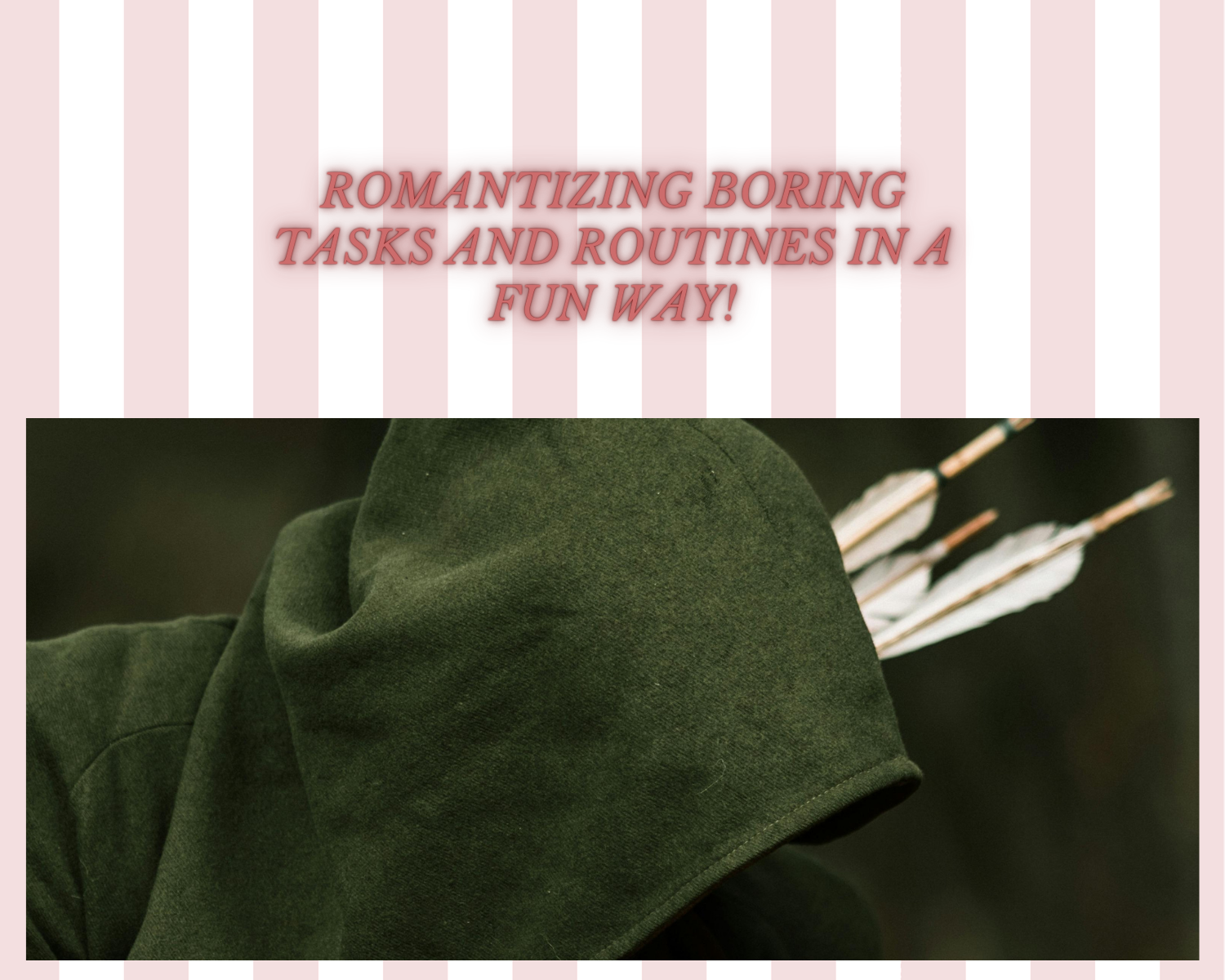 Romantizing boring tasks and routines in a fun way!