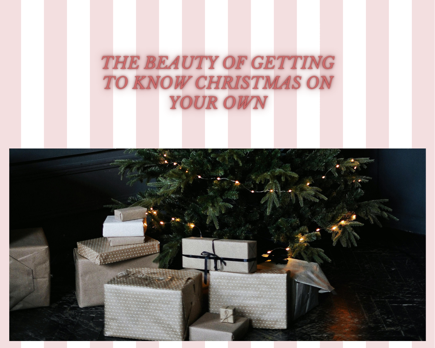 The beauty of getting to know christmas on your own