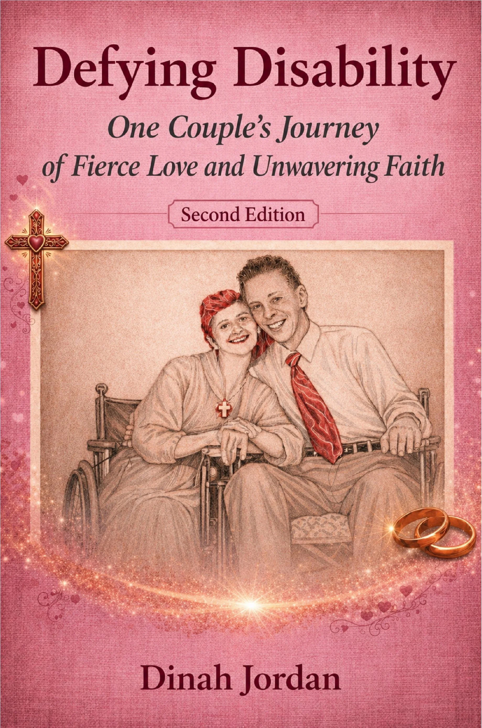 Book cover for Defying Disability: One Couple’s Journey of Fierce Love and Unwavering Faith (Second Edition).