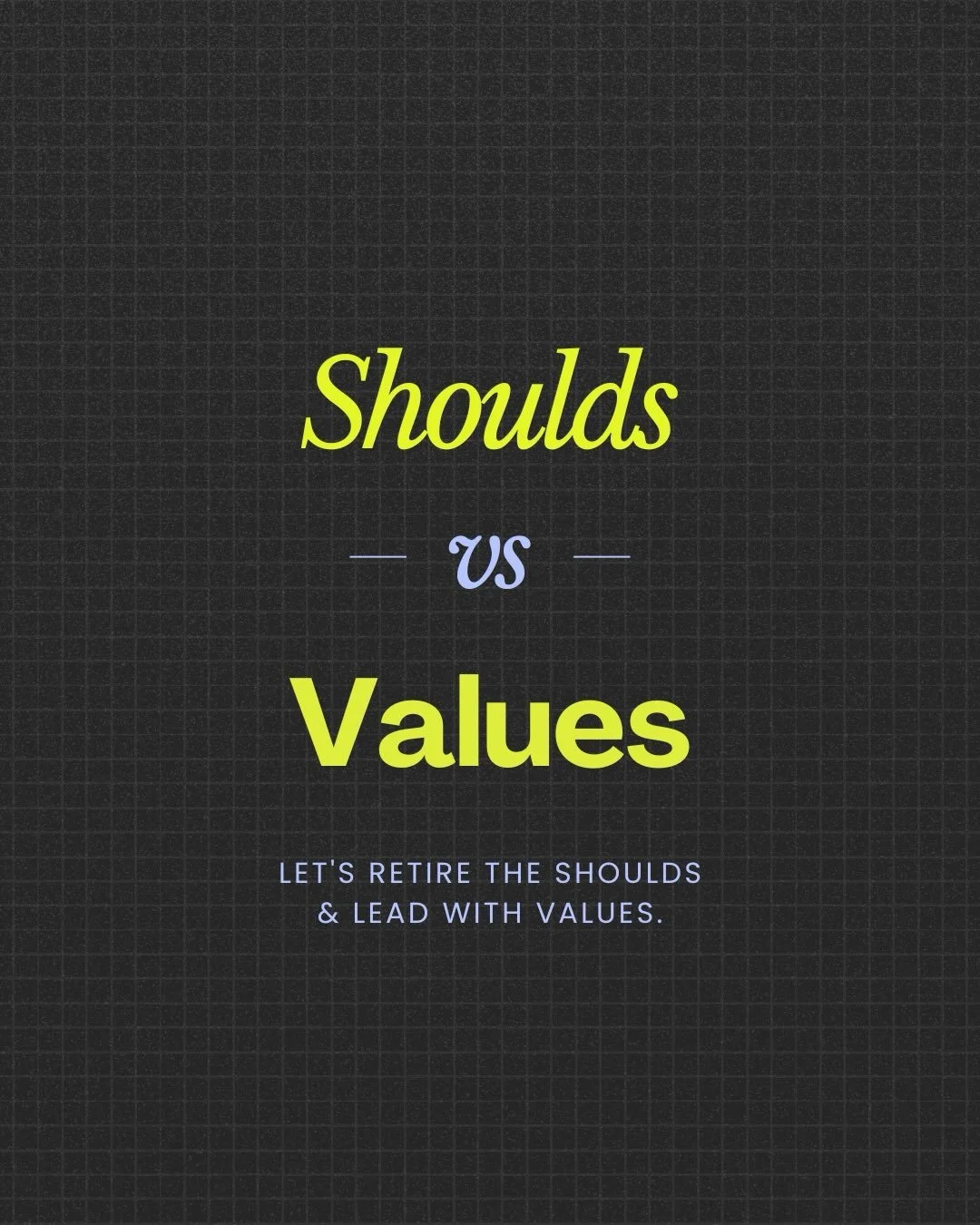 I&rsquo;m not going to lie &ndash; I still struggle with some of these. Old plans, high paying job, etc. It doesn&rsquo;t disappear just because you know better, but every time I choose the value over the should, it gets easier. That&rsquo;s the whol