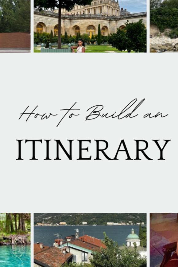 Travel: How to Build an Itinerary