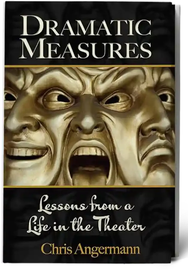 Book - Dramatic Measures: Lessons from a Life in the Theater
