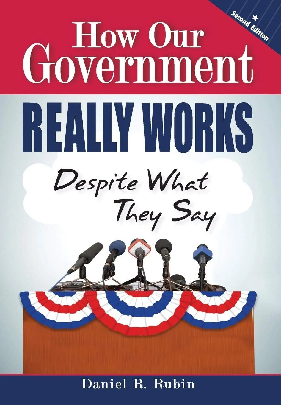 Book: How Our Government Really Works, Despite What They Say