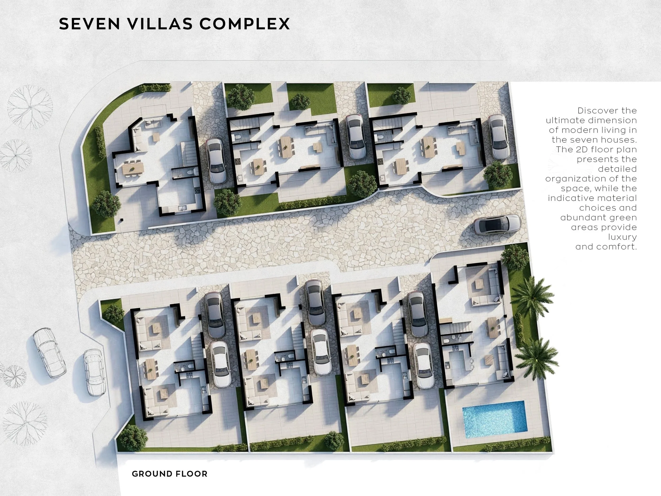 Welcome to the master layout of the Seven Villas Complex.

A carefully considered 2D floor plan is where the vision of modern living begins to take shape. This ground-floor masterplan highlights the detailed organization of the space, showcasing the 