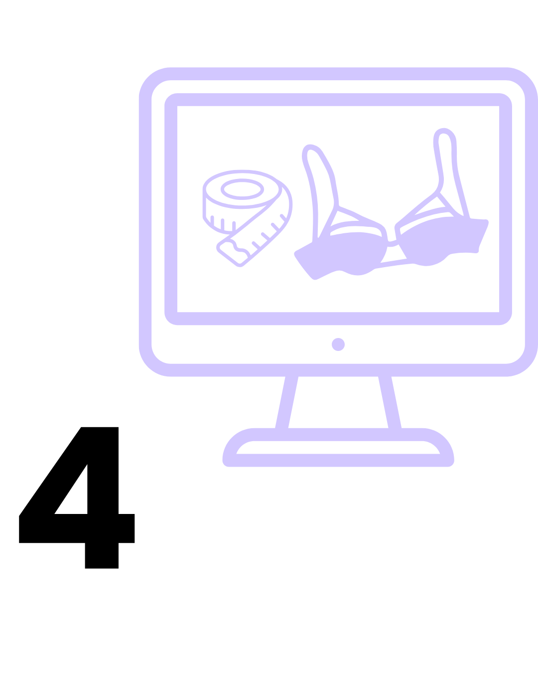 Number 4 accompanied by computer screen showcasing icon of a lilac bra and measuring tape.