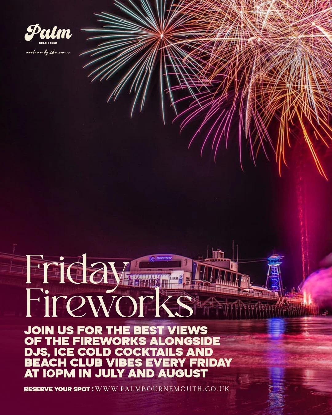 Night scene of a pier with fireworks in the sky, over a body of water. Promotional poster for Friday Fireworks event at Palm Beach Club with details about entertainment and timings.