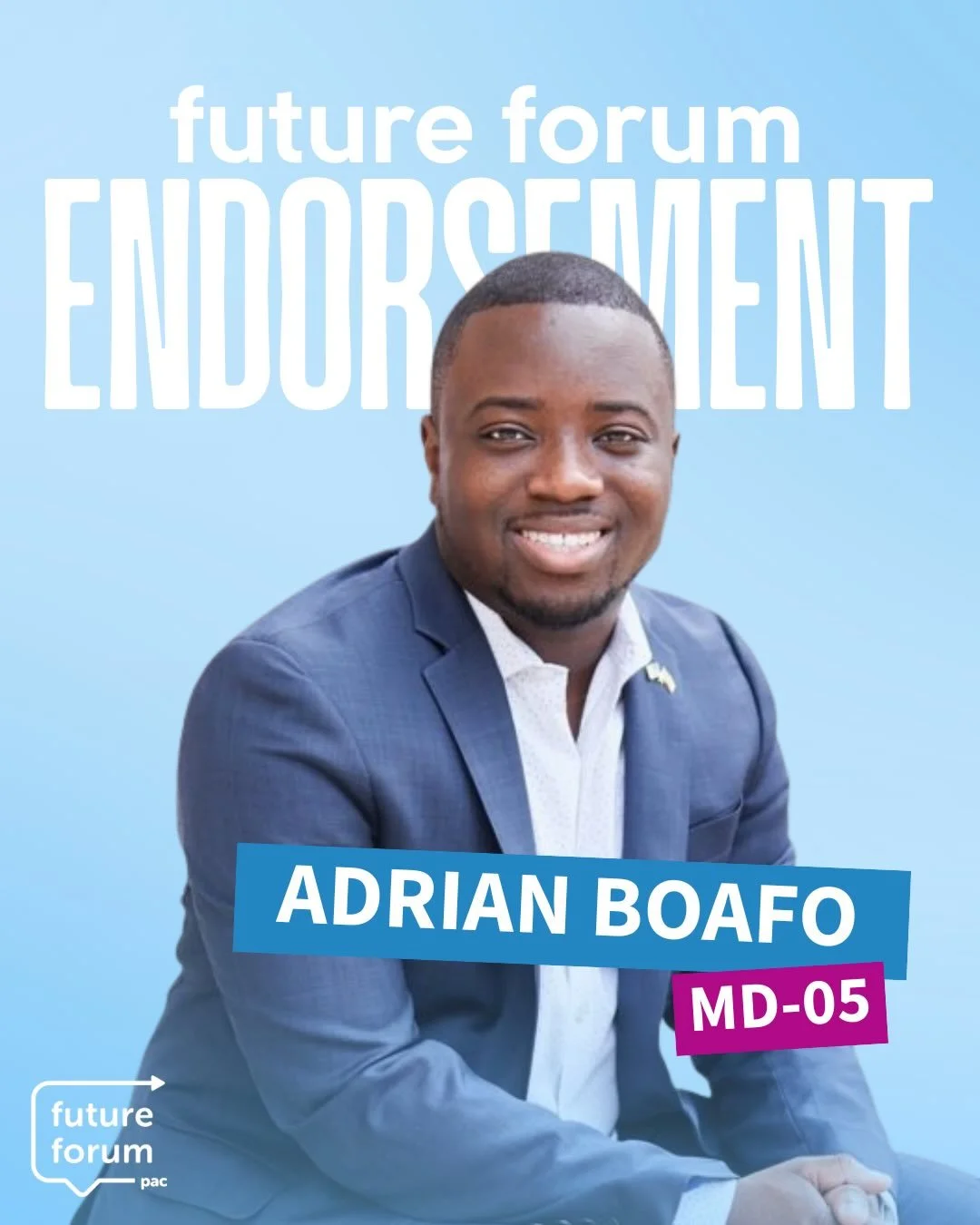 🚨Endorsement Alert🚨

Future Forum PAC is proud to endorse Adrian Boafo in #MD05!

One of Maryland&rsquo;s youngest elected leaders, Adrian knows the challenges younger Americans are facing. In the General Assembly, he has a proven record of standin