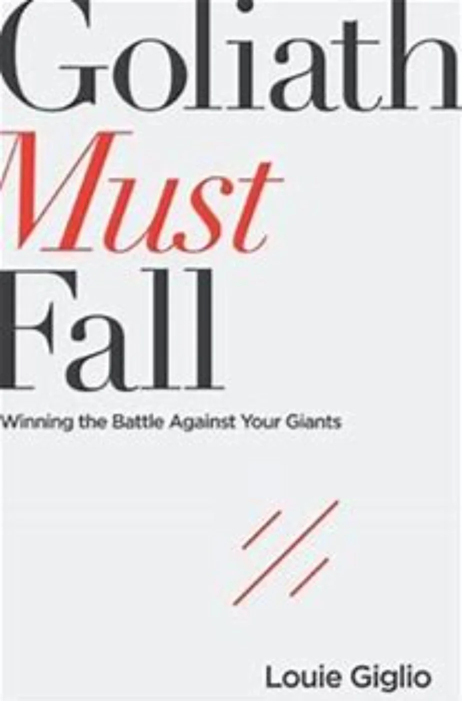 Cover of a book titled 'Goliath Must Fall' by Louie Giglio, with a subtitle 'Winning the Battle Against Your Giants' and a white background with decorative lines.