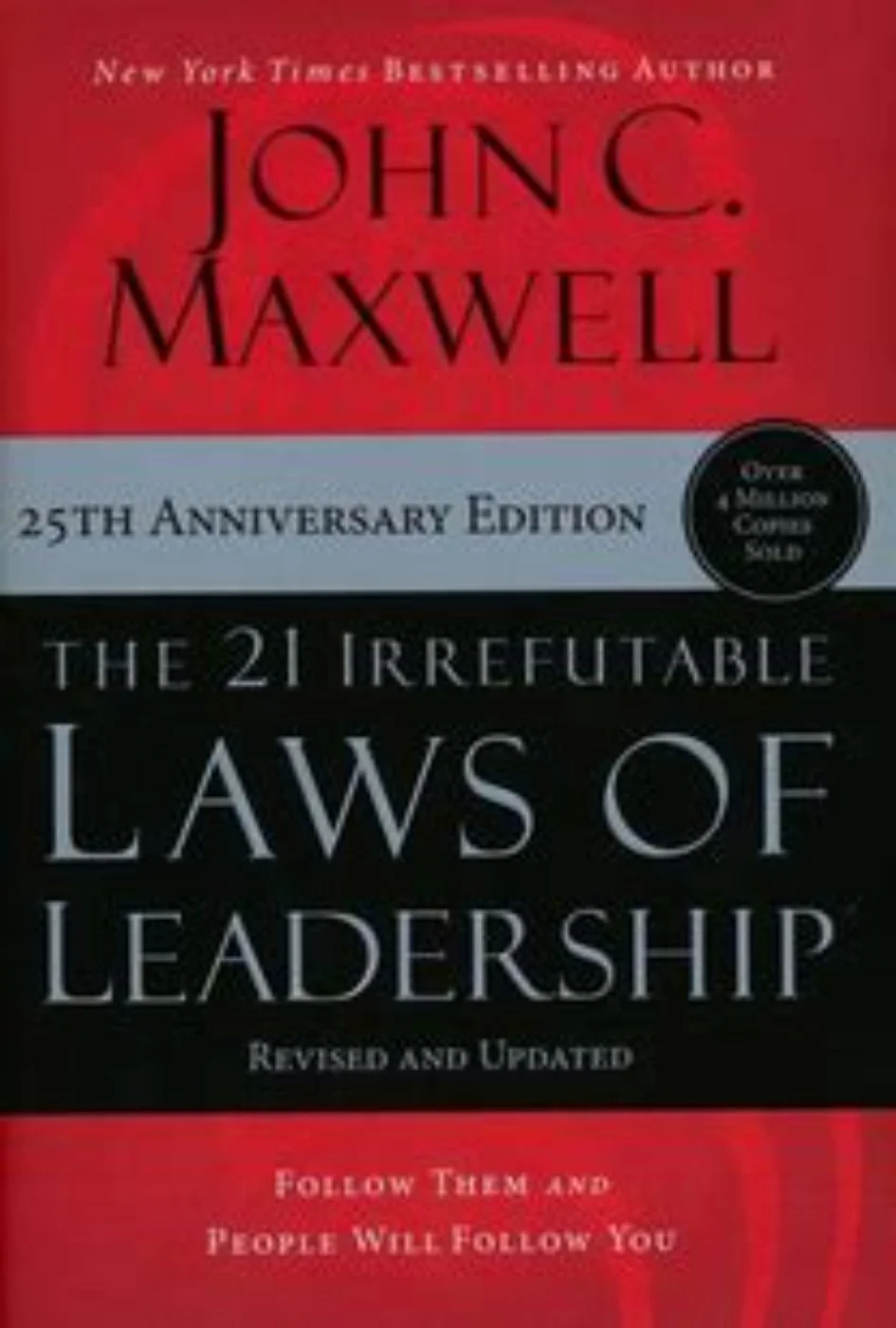 Cover of a book titled "The 21 Irrefutable Laws of Leadership" by John C. Maxwell, 25th Anniversary Edition, with red, black, and grey design elements.