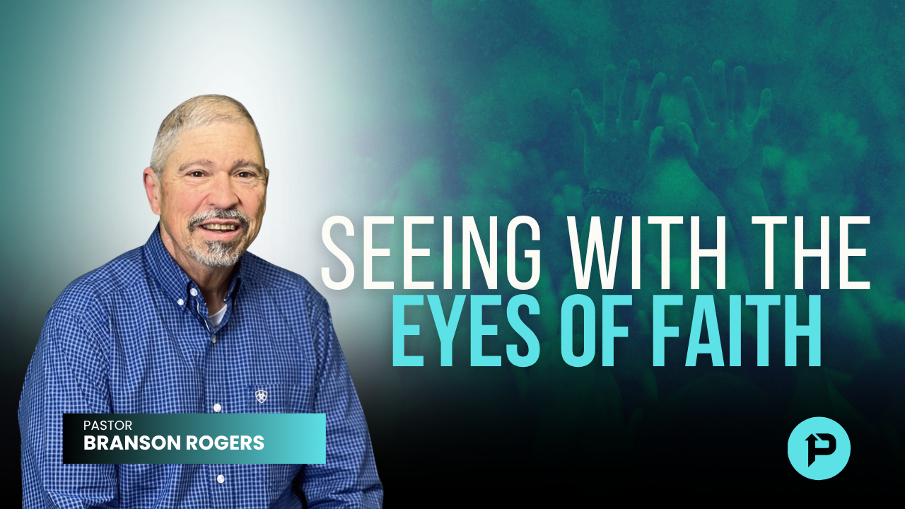 Seeing With The Eyes of Faith