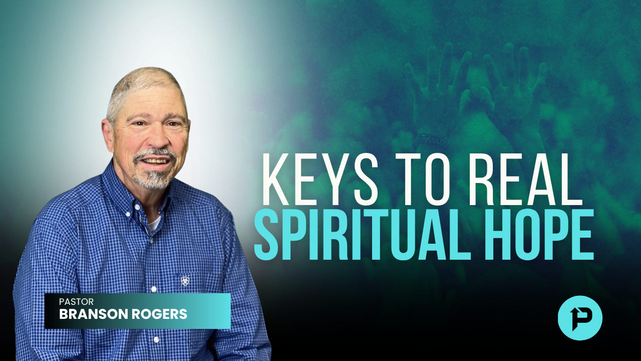 Keys To Real Spiritual Hope 
