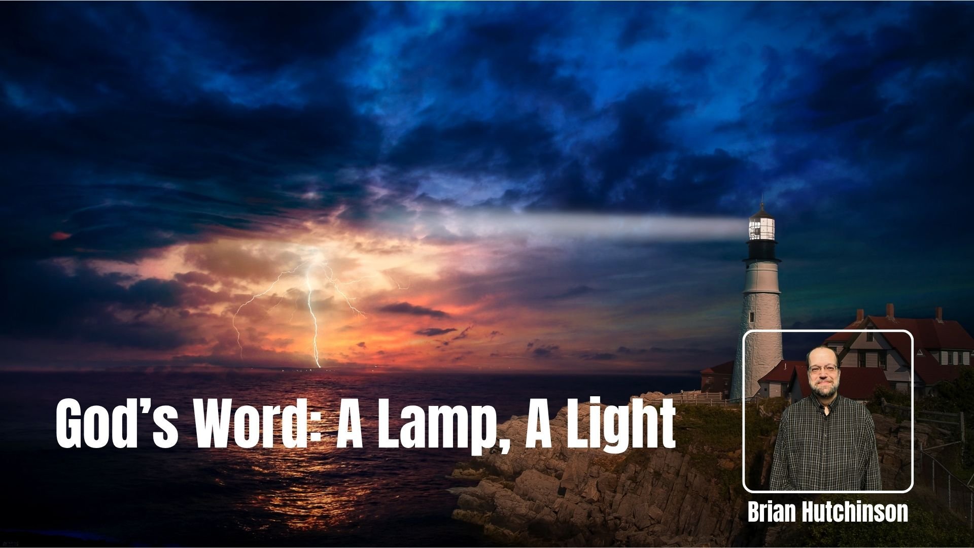 God’s Word: A Lamp, A Light