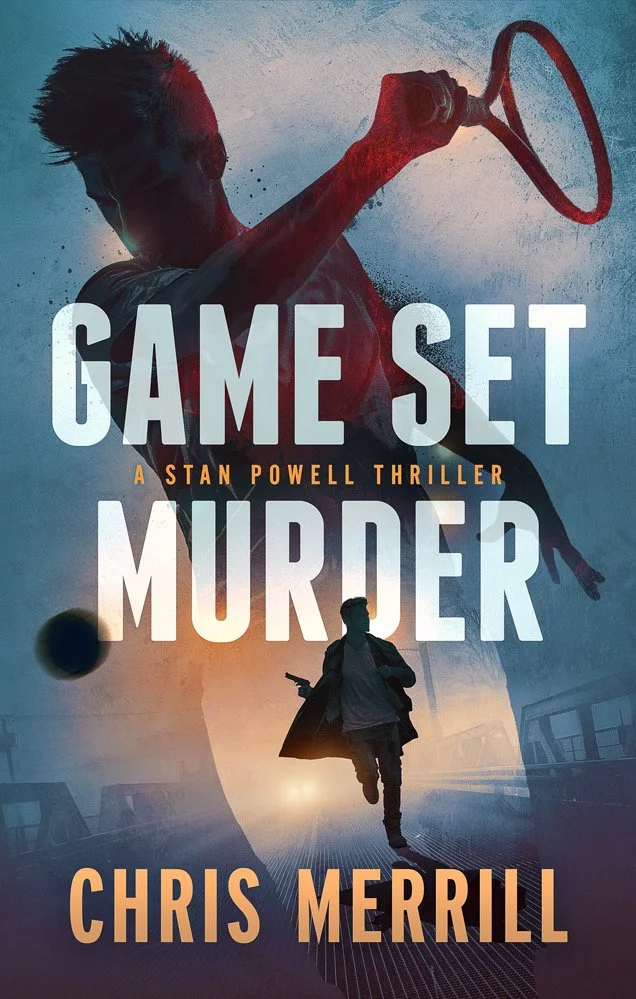 Book cover for 'Game Set Murder' by Chris Merrill, featuring a tennis racket, a silhouette of a person running with a gun, and a tennis ball in a misty urban setting.