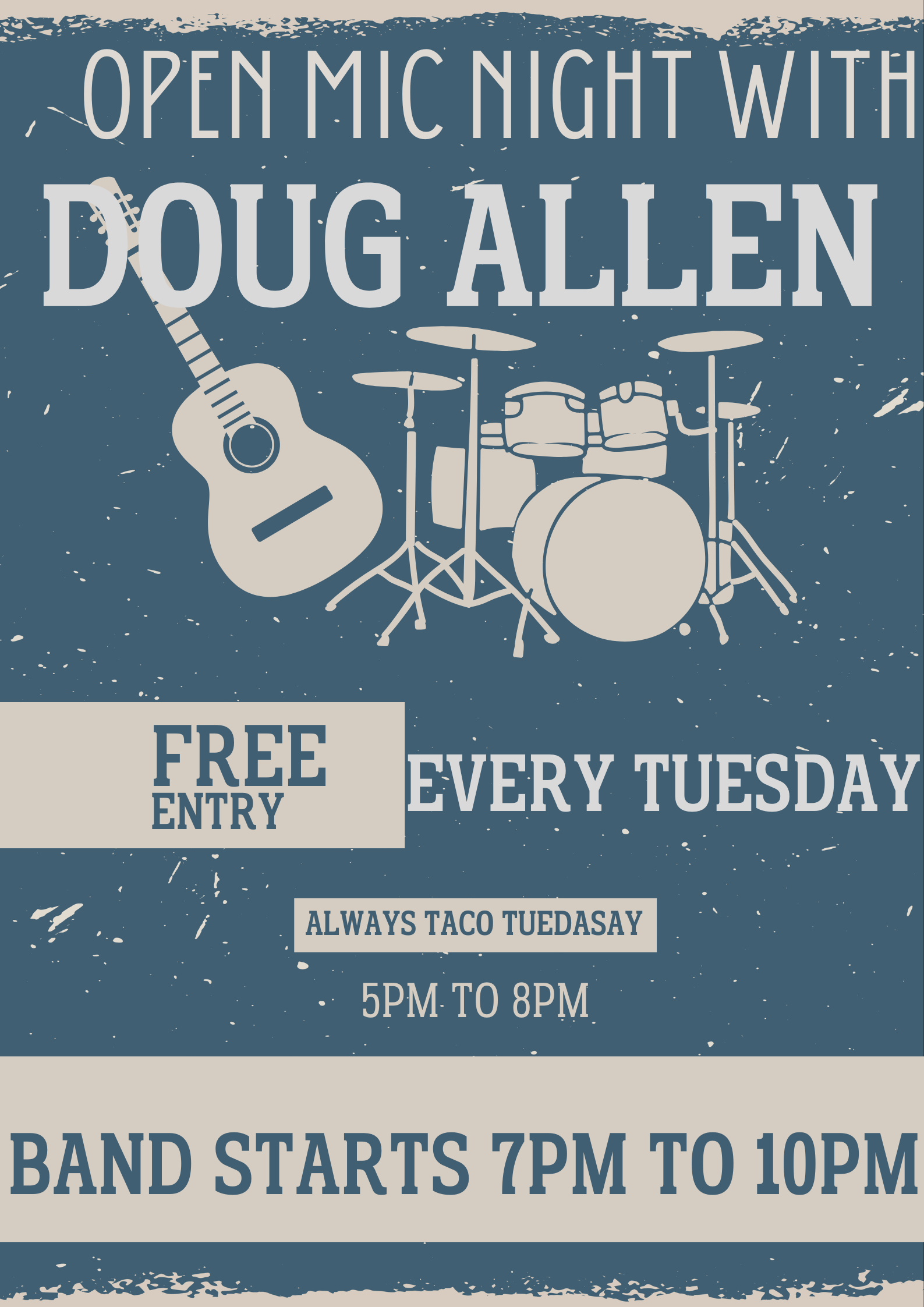 Doug Allen Open Mic Night (7pm - 10pm), Taco Tuesdays (5pm - 8pm) 