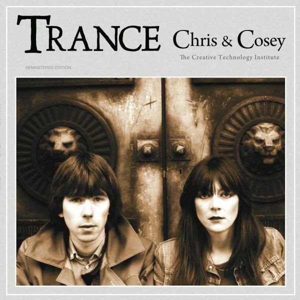 Chris & Cosey - Trance (2010, Remastered Edition, Grey)