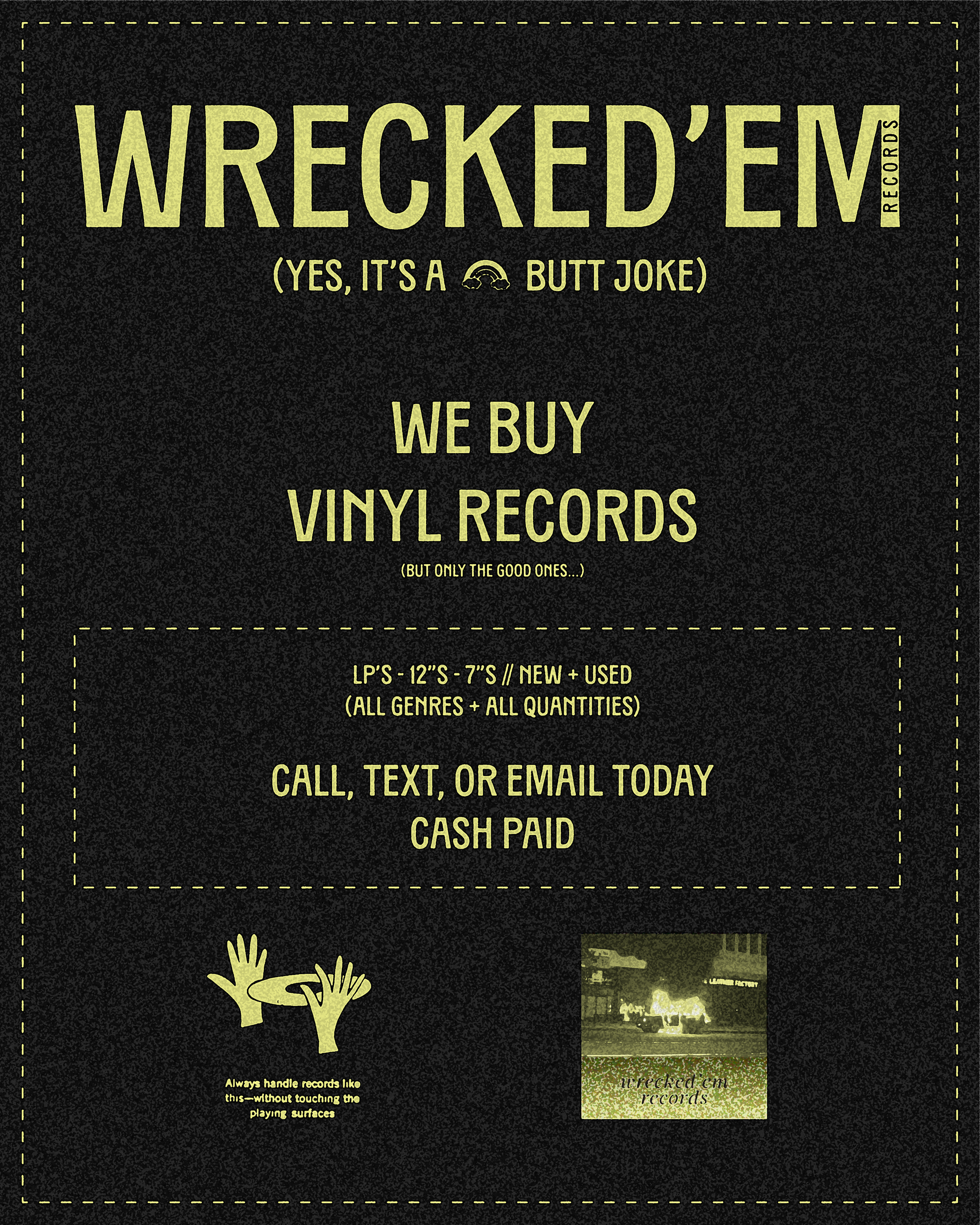 A promotional flyer for Wrecked 'Em Records, a vinyl record store. The flyer mentions buying new and used vinyl records of all genres and quantities, with the phrase 'Yes, it's a butt joke' and a small illustration of a record player with a hand reaching for a record. The flyer has a dark background with yellow text and decorative elements.