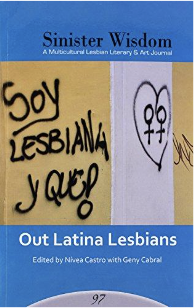 Book cover titled 'Sinister Wisdom: A Multicultural Lesbian Literary & Art Journal'. The cover features graffiti-style text in Spanish that says 'Soy lesbiana y que!', a drawing of two female symbols inside a heart, and the subtitle 'Out Latina Lesbians'. Edited by Nivea Castro with Geny Cabral.