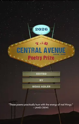 Central Ave Poetry Prize 2026- Annie's Canyon & Tell Me Something Comforting I Beg