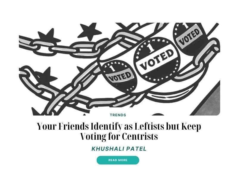 Your Friends Identify as Leftists but Keep Voting for Centrists