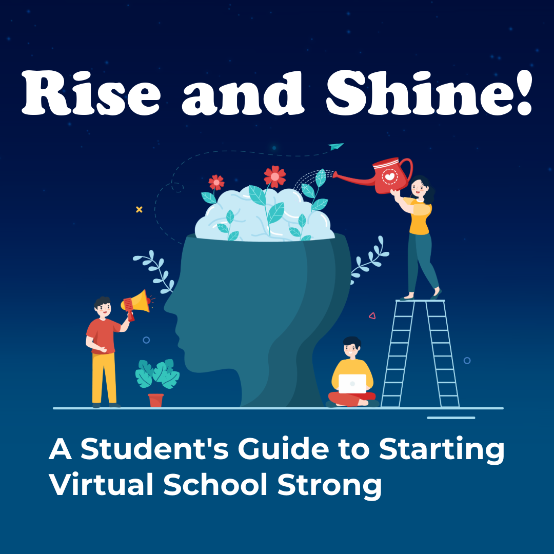 Rise and Shine! A Student's Guide to Starting Virtual School Strong