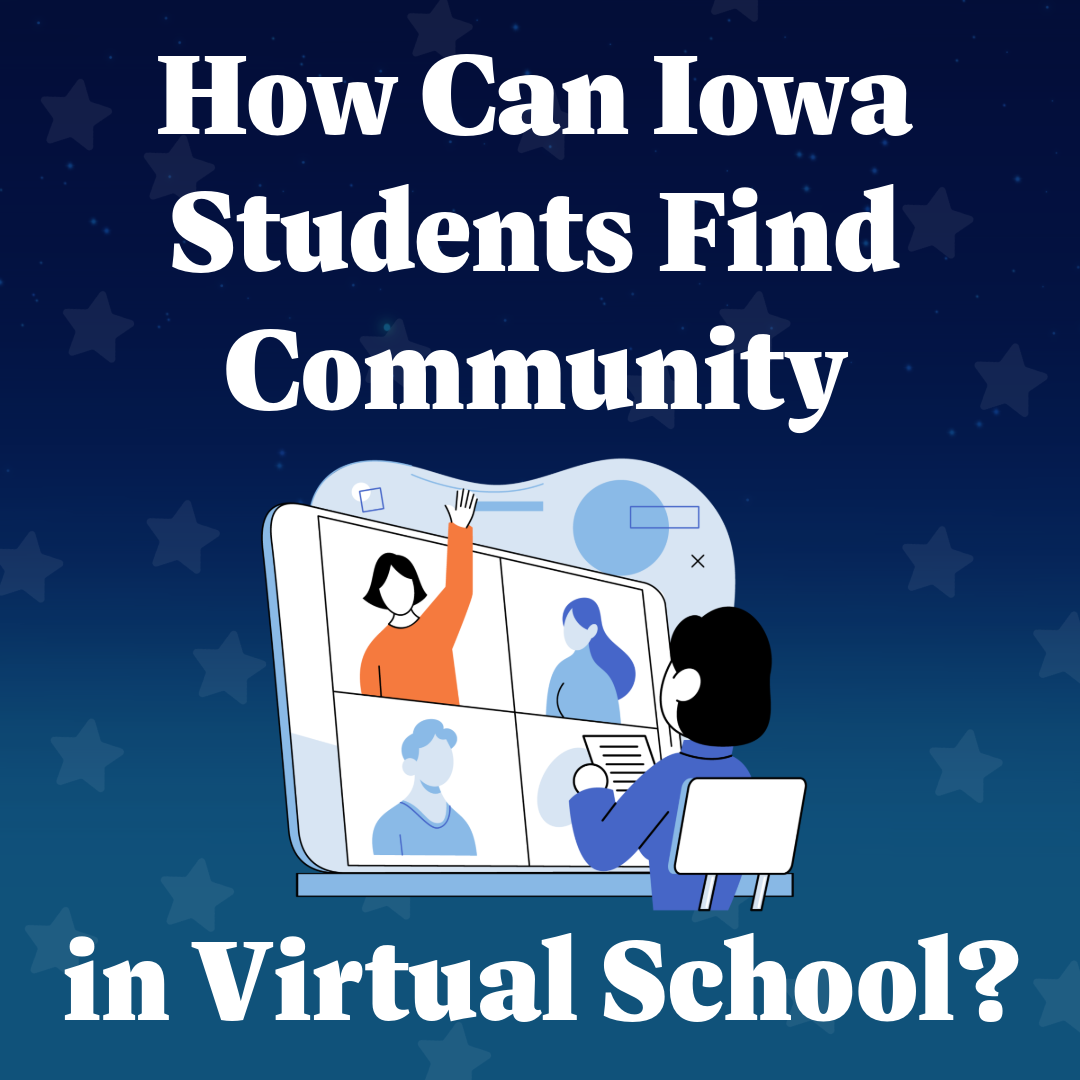 How Can Iowa Students Build Community in Virtual School?