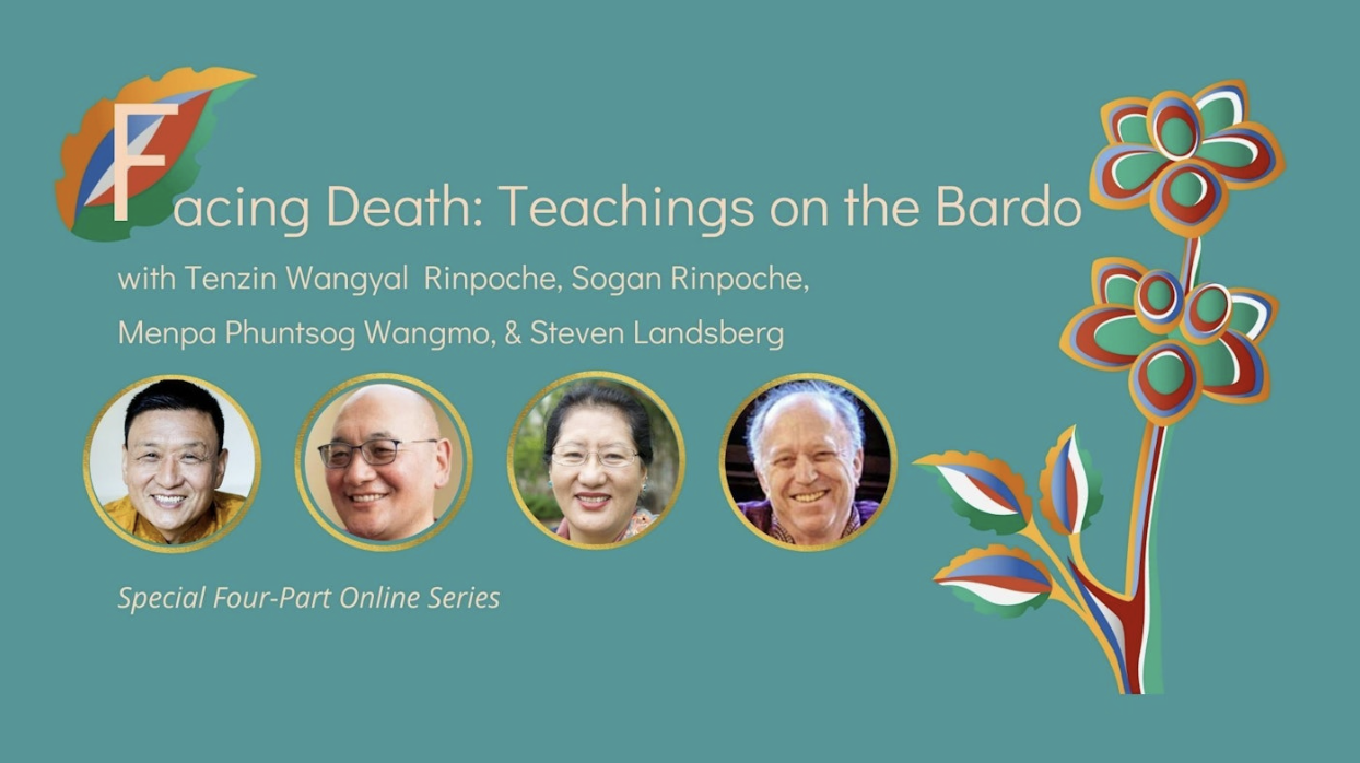 Facing Death: Teachings on the Bardo
