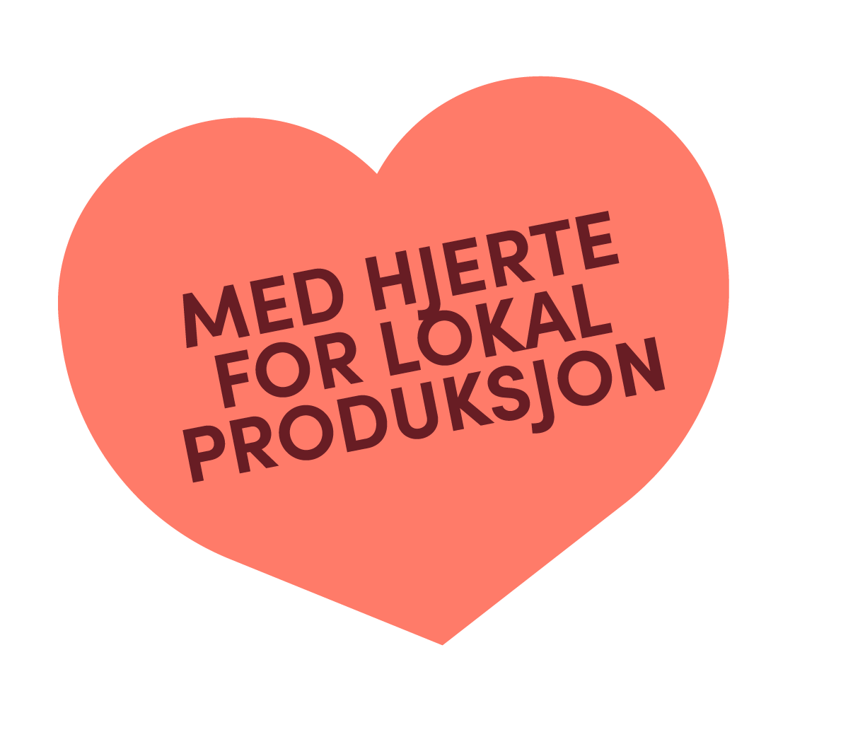 Et stort rosa hjerte med teksten «Med hjerte for lokal produksjon» skrevet i mørk rød skrift.