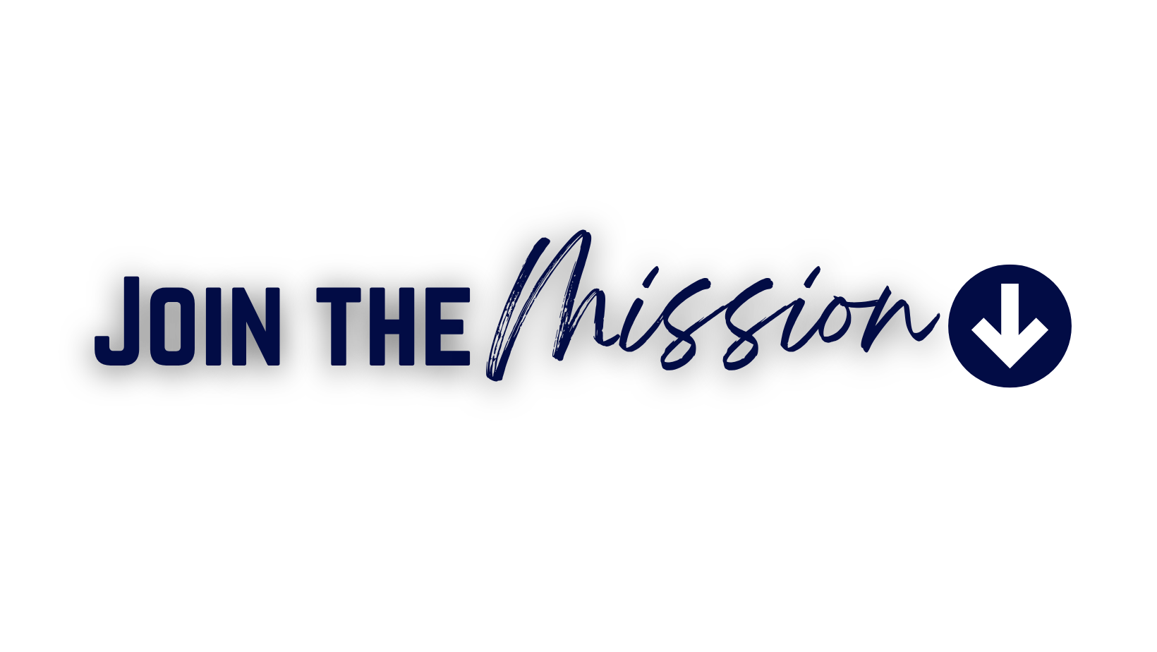 Graphic with text 'Join the Mission' and a downward arrow icon.