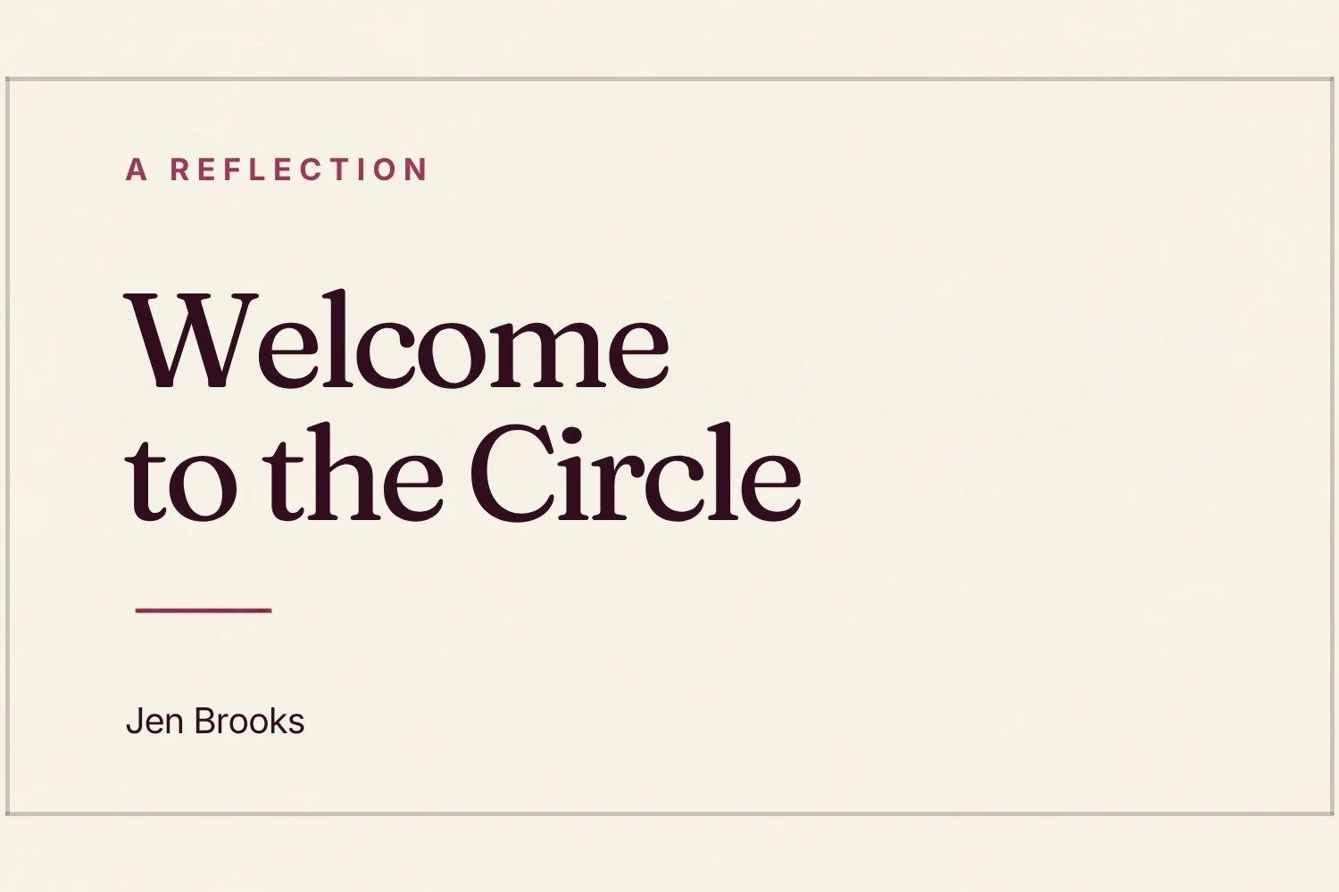 Welcome to the Circle