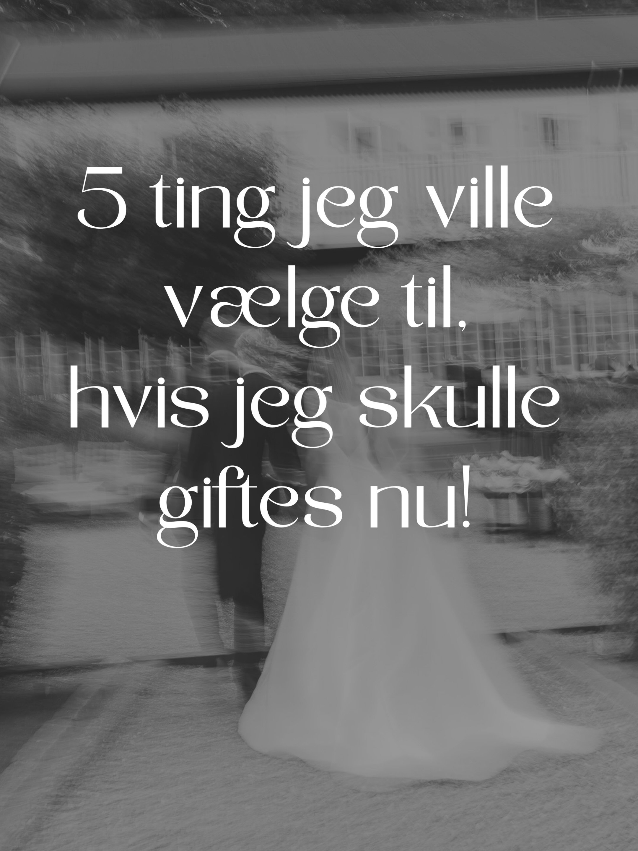 Fem ting jeg ville v&aelig;lge til, hvis jeg skulle giftes nu!
Det er 8 &aring;r siden vi blev gift - det var den SK&Oslash;NNESTE dag! 
Der var alligevel et par ting, jeg havde valgt at g&oslash;re idag, som vi ikke gjorde dengang i 2018 🥰

Jeg vil