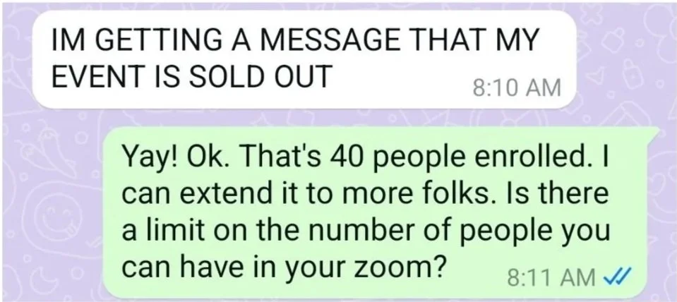 Text message conversation about a sold-out event and extending the number of attendees in a Zoom meeting.