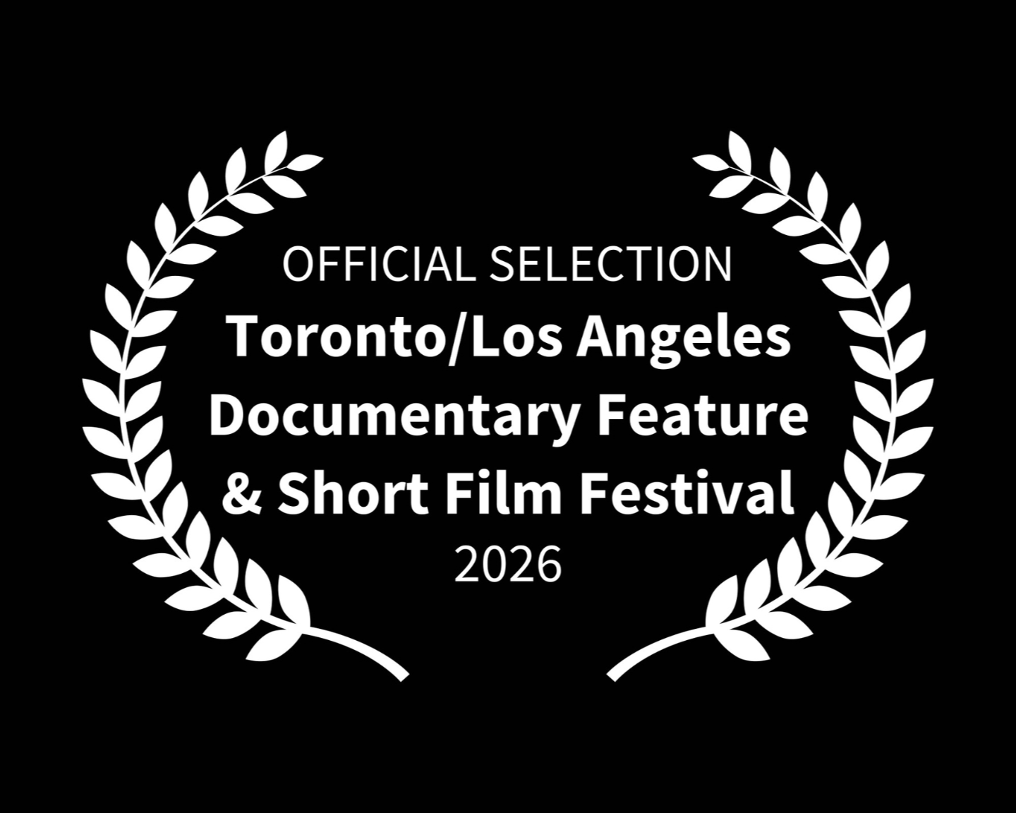 Black background with white laurel branches and text that reads: The Prophet documentary award "Official Selection Toronto/Los Angeles Documentary Feature & Short Film Festival 2026."
