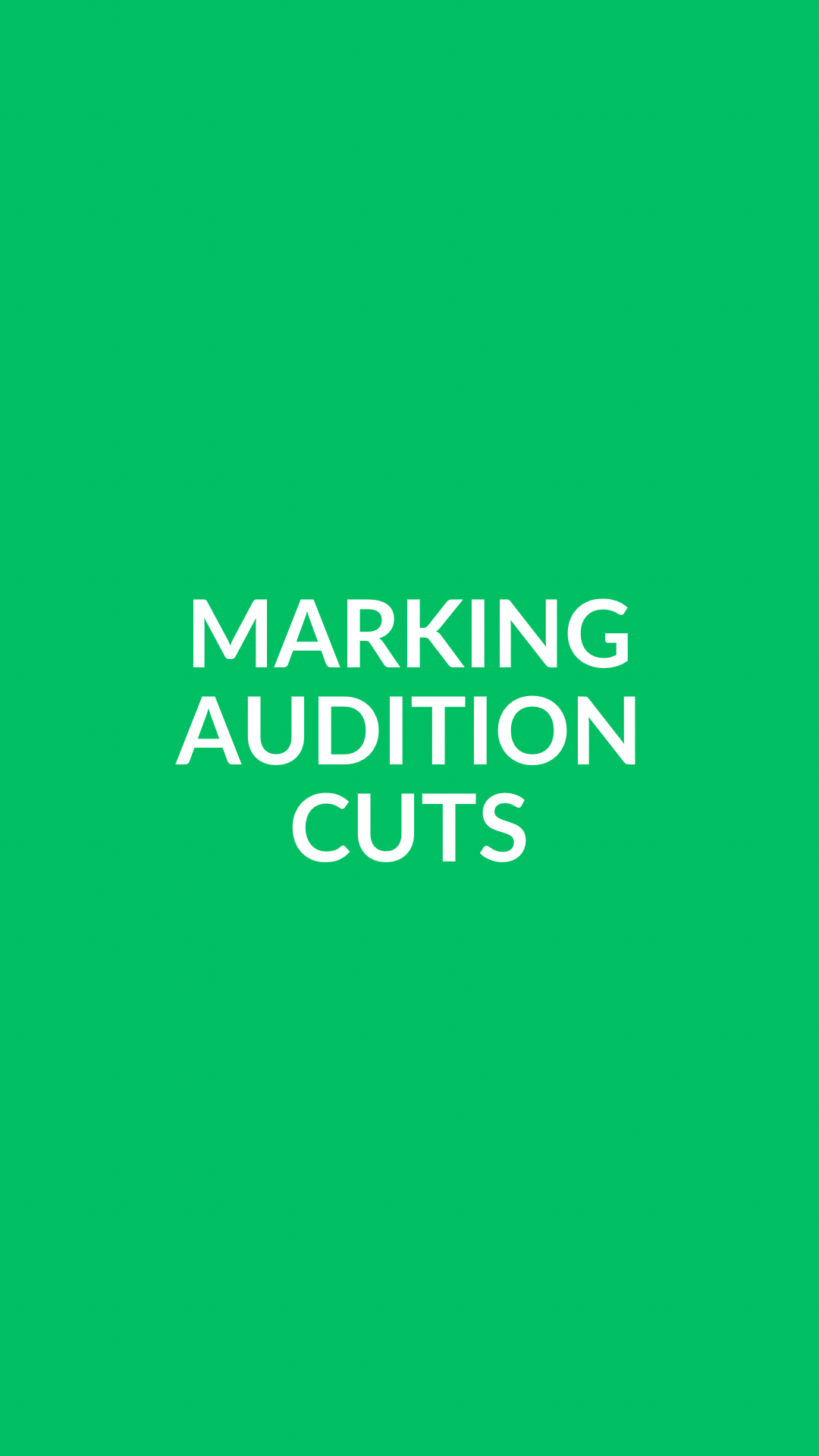 Marking Audition Cuts